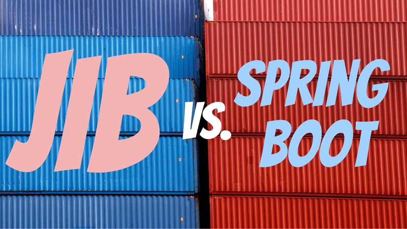 Jib vs. Spring Boot for building Docker images