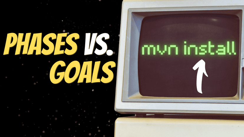 Maven phases vs. goals