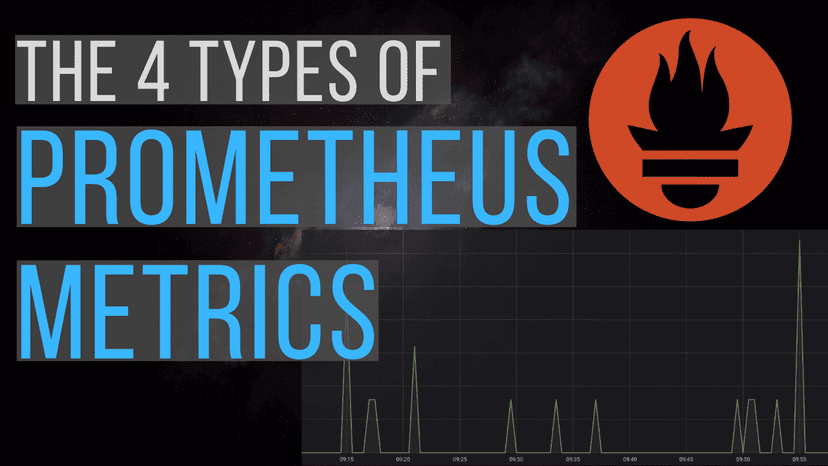 The 4 Types Of Prometheus Metrics